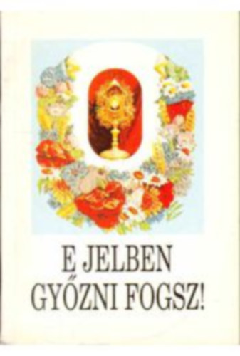 B�r� Lajos - E jelben gy�zni fogsz!
