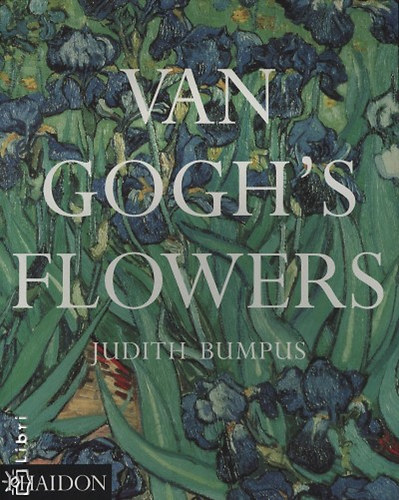 Judith Bumpus - Van Gogh's Flowers