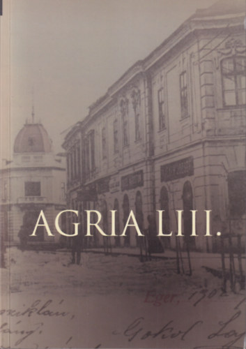 H. Szilasi gota  (szerk.) - Agria LIII.