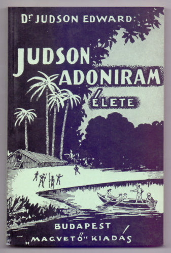 Dr. Judson Edward - Judson Adoniram lete - Hts-India apostola