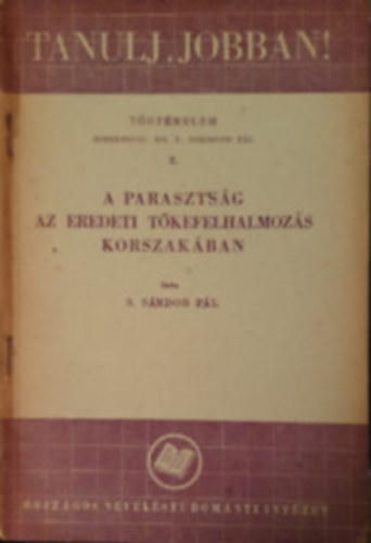 S. Sndor Pl - A parasztsg az eredeti tkefelhalmozs korszakban
