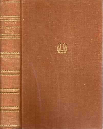 Aldous Huxley - Két vagy három grácia - Spencer bácsi