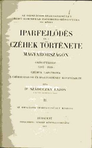Iparfejlds s a czhek trtnete Magyarorszgon II.- Anyaggyjtemny