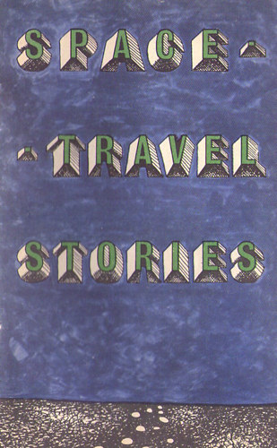 John Christopher; J.T. McIntosh; Isaac Asimov; Edmond Hamilton; Michael Shaara; Murray Leinster; John Wyndham - Space Travel Stories