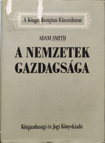 Adam Smith - A nemzetek gazdagsga