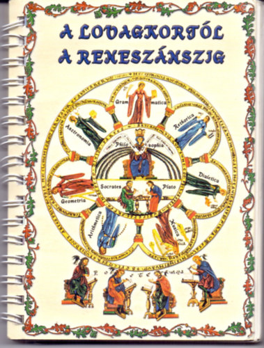 A lovagkort�l a renesz�nszig