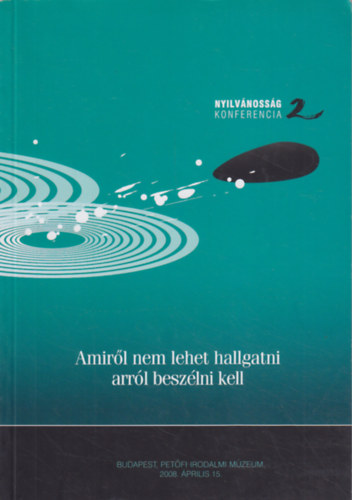 Amir�l nem lehet hallgatni, arr�l bsz�lni kell