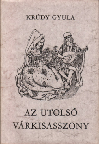 Kr�dy Gyula - Az utols� v�rkisasszony