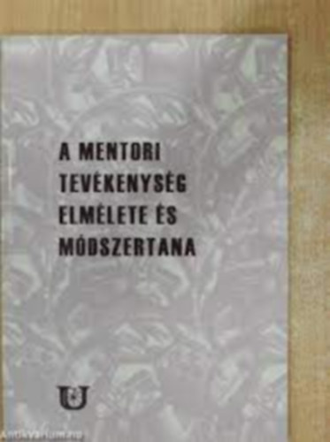 A mentori tevkenysg elmlete s mdszertana
