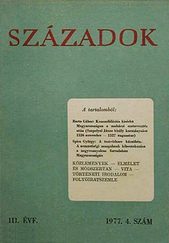 Szzadok - A Magyar Trtnelmi Trsulat kzlnye 111. vf., 1977. 4. szm