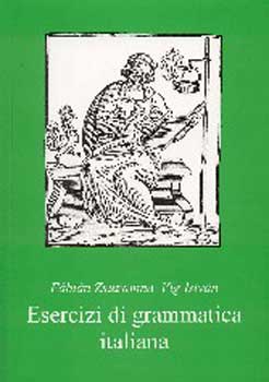 Fbin Zsuzsanna; Vig Istvn - Esercizi di grammatica italiana