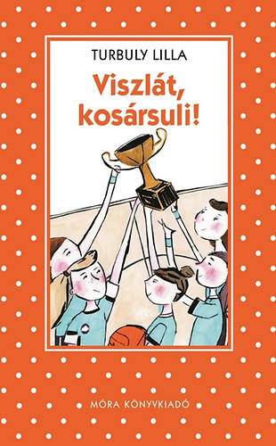 Turbuly Lilla - Viszlát kosársuli