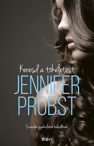 Jennifer Probst - Keresd a t�k�letest!