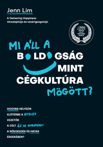 Jenn Lim - Mi áll a boldogság mint cégkultúra mögött?