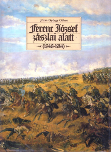 Jzsa Gyrgy Gbor - Ferenc Jzsef zszlai alatt 1848-1914