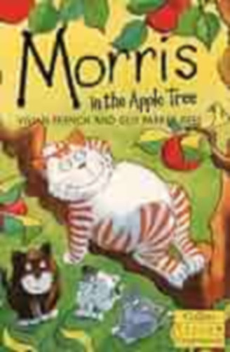 Parker-rees, Guy Vivian French - Morris in the Apple Tree (Collins Yellow Storybook)