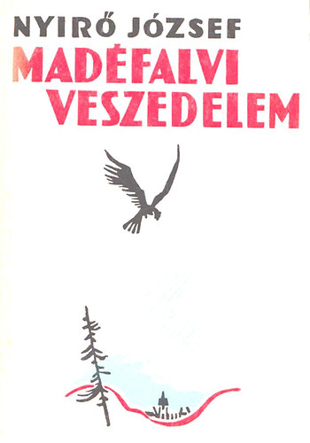 Nyr Jzsef - Mdfalvi veszedelem