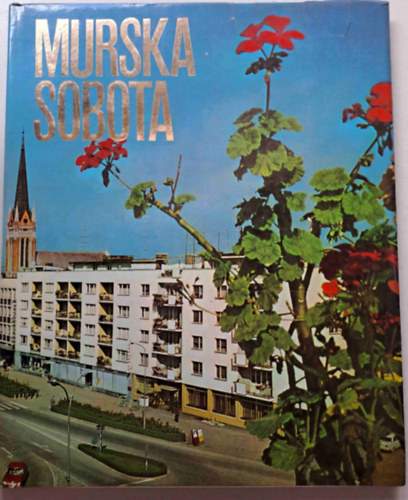 Murska Sobota (Muraszombat) - szlov�n-angol-n�met-magyar
