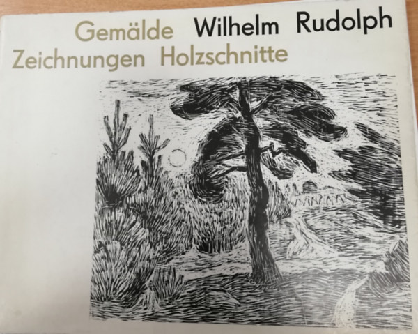 Wilhelm Rudolph - Gemlde Zeichnungen Holzschnitte