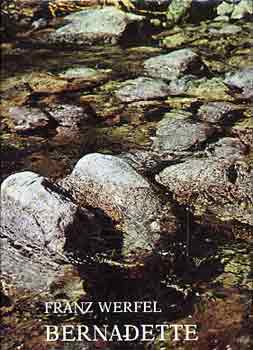 Franz Werfel - Bernadette