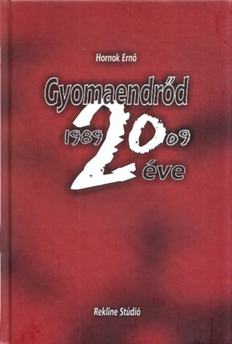 Gyomaendrőd 20 éve (1989-2009)