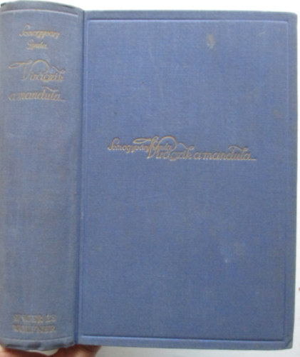 Vit�z Somogyv�ry Gyula - Vir�gzik a mandula...