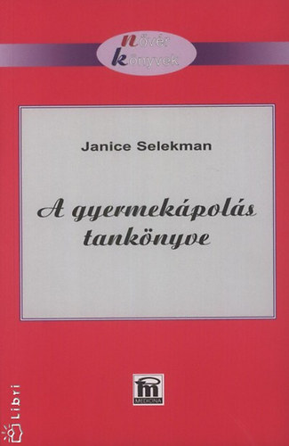 Janice Selekman - A gyermekpols tanknyve