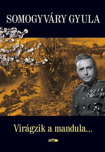 Vit�z Somogyv�ry Gyula - Vir�gzik a mandula...