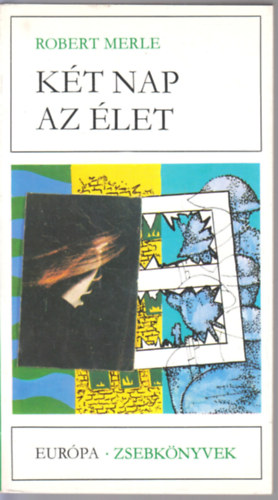 Robert Merle - Kt nap az let