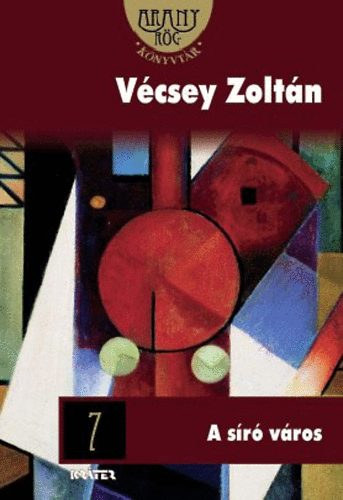 Vécsey Zoltán - A Síró Város