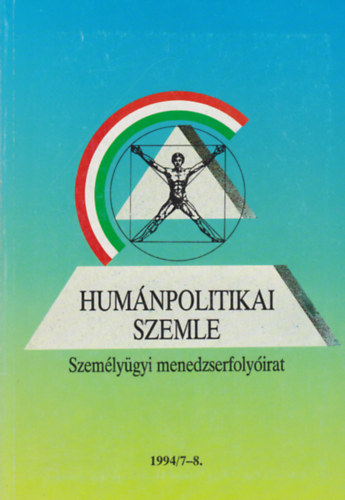 Humnpolitikai Szemle V. vfolyam 7-8. szm, 1994. jlius-augusztus - Szemlygyi menedzserfolyirat