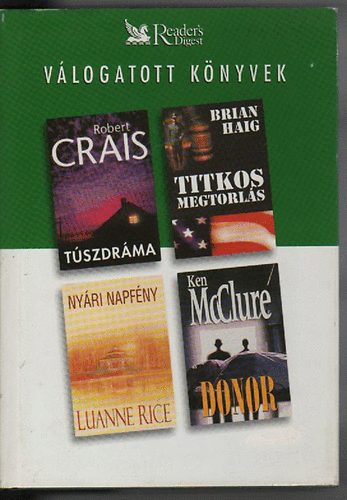 Crais- Haig- Rice- McClure - Túszdráma- Titkos megtorlás- Nyári napfény- Donor