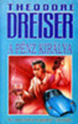 Theodore Dreiser - A p�nz kir�lya II.