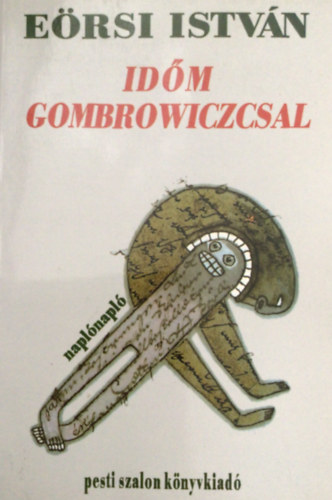 E�rsi Istv�n - Id�m Gombrowiczcsal