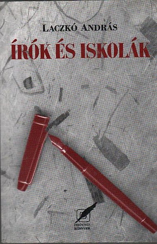 Laczkó András - Írók és iskolák (Vallomások múltról, jelenről, jövőről)- dedikált