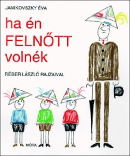 Janikovszky Éva - Ha én felnőtt volnék