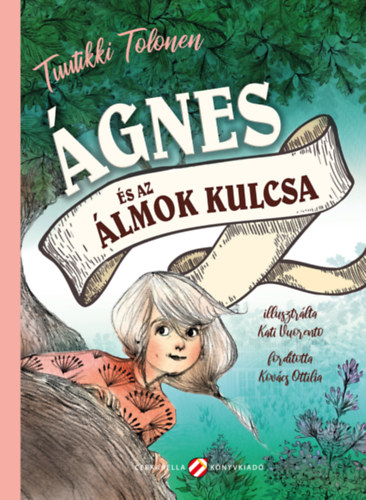 Tuutikki Tolonen - Ágnes és az álmok kulcsa
