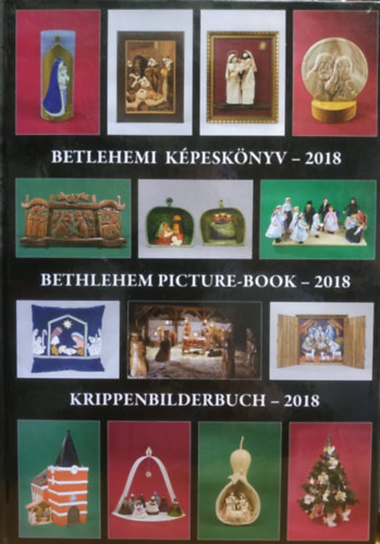 Gergely Imre Gergely Andrea - Betlehemi kpesknyv 2018 - Bethlehem Picture Book 2018