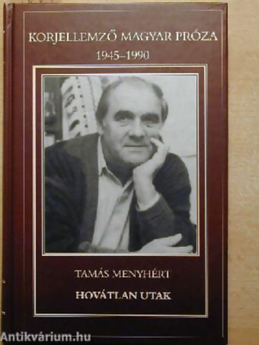 Tams Menyhrt - Hovtlan utak (Korjellemz magyar prza 1945-1990)