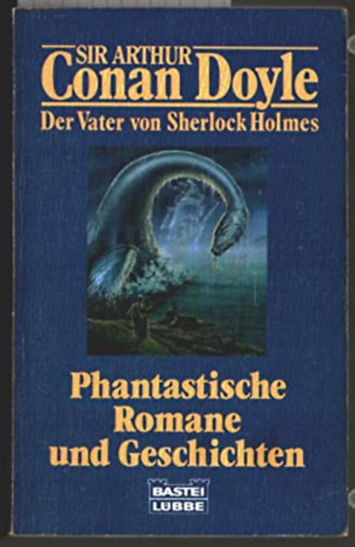 Conan Doyle - Phantastische Romane und Geschichten