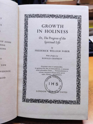 Frederick William Faber - Growth in Holiness: Or the Progress of the Spiritual Life