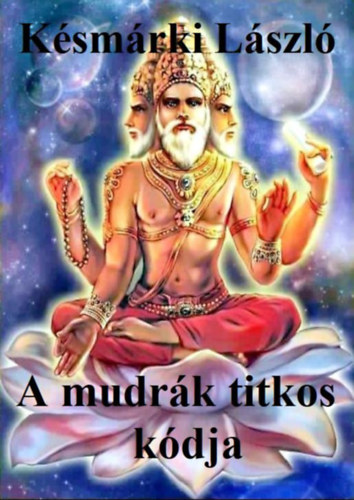Ksmrki Lszl - A mudrk titkos kdja