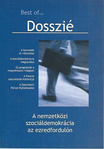 Ritter Tibor  (szerk.) - Best of DOSSZI� - A nemzetk�zi szoci�ldemokr�cia az ezredfordul�n