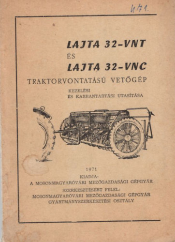 Lajta 32-VNT �s Lajta 32-VNC traktorvontat�s� vet�g�p kezel�si �s karbantart�si utas�t�sa 1971