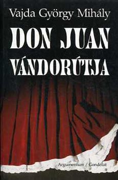 Vajda Gyrgy Mihly - Don Juan vndortja