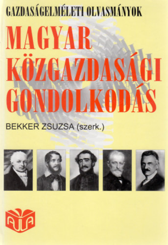 Bekker Zsuzsa (szerk.) - Magyar kzgazdasgi gondolkods