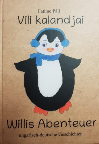 Fatime P�ll - Vili kalandjai - Willis Abendteuer (ungarisch-deutsche Geschichten)