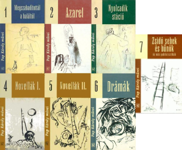 Pap Károly - Pap Károly művei 1-7. - 1. Megszabadítottál a haláltól - 2. Azarel - 3. Nyolcadik stáció - 4. Novellák I. - 5. Novellák II. - 6. Drámák - 7. Zsidó sebek és bűnök