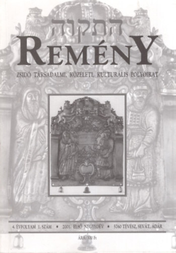 Fábián György - Remény - Zsidó társadalmi, közéleti, kulturális folyóirat 2001. 4. évoflyam 1. szám