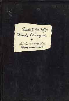 Babits Mih�ly - J�n�s k�nyve (Le�rta �s rajzolta Borsos Mikl�s)